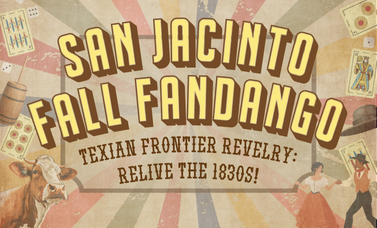 Graphic with the text: San Jacinto Fall Fandango, Texian Frontier Revelry: Relive the 1830s! In the background are playing cards, a butter churn, a cow, a hat, and a couple dancing.